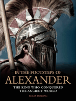 In the Footsteps of Alexander: The King Who Conquered the Ancient World