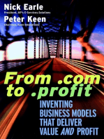 From .com to .profit: Inventing Business Models That Deliver Value AND Profit