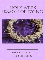 Holy Week - Season of Dying: Seasons of Grace, #4