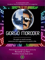 Giorgio Moroder: His Path To World Success, His Memories And Suggestions To Excel In Life.