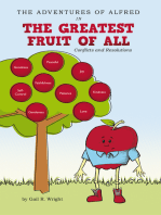 The Adventures of Alfred in the Greatest Fruit of All: Conflicts and Resolutions