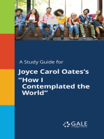 A Study Guide for Joyce Carol Oates's "How I Contemplated the World"