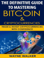 The Definitive Guide To Mastering Bitcoin & Cryptocurrencies