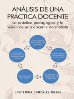 Análisis De Una Práctica Docente: La Práctica Pedagógica Y La Visión De Una Docente Normalista