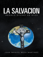 La Salvacion: Regalo Divino De Dios