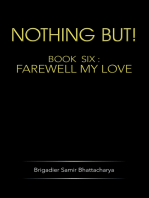 Nothing But!: Book Six: Farewell My Love