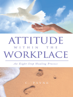 Attitude Within the Workplace: An Eight-Step Healing Process