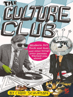 Culture Club: Modern Art, Rock and Roll, and other things your parents w arned you about