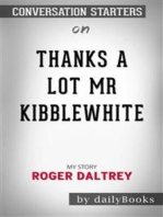 Thanks a Lot Mr Kibblewhite: My Story by Roger Daltrey | Conversation Starters