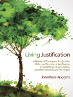 Living Justification: A Historical-Theological Study of the Reformed Doctrine of Justification in the Writings of John Calvin, Jonathan Edwards, and N. T. Wright