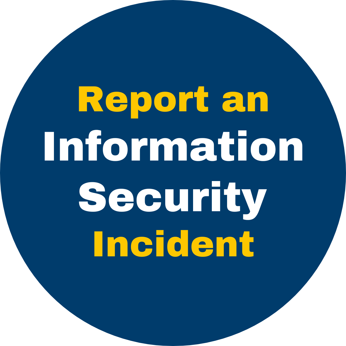 Report an Information Security Incident Button