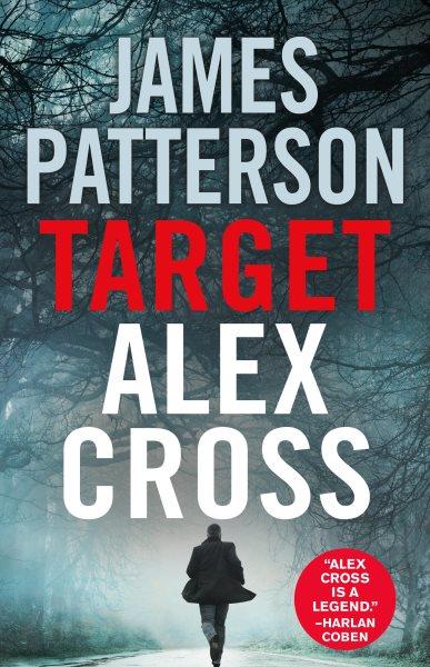 Target Alex Cross / James Patterson.