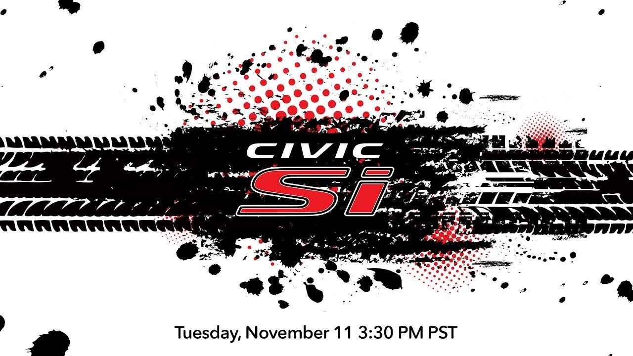 Honda Civic Si Logo - Honda Civic Si Prototype - Watch the Global Debut 11/15/16 - YouTube