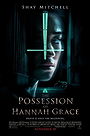 The Possession of Hannah Grace