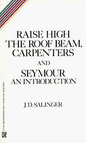 Raise High the Roof Beam, Carpenters and Seymour: An Introduction