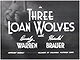 Three Loan Wolves