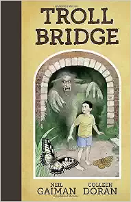 Neil Gaiman's Troll Bridge