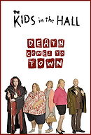 Kids in the Hall: Death Comes to Town