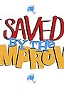 Saved by the Improv (2020)