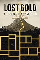 Lost Gold of WW2 (2019)