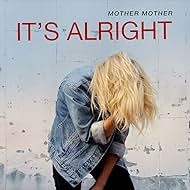 Mother Mother: It's Alright (2019)