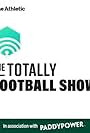 The Totally Football Show (2017)