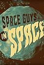 Space Guys in Space (2012)