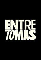 Entre Tomas (2019)