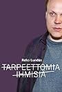 Hannu-Pekka Björkman in Tarpeettomia ihmisiä (2005)