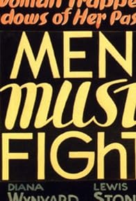 Primary photo for Men Must Fight