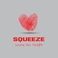 Primary photo for Squeeze: Loving You Tonight