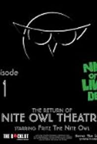 Primary photo for Nite Owl Theatre Starring Fritz the Nite Owl