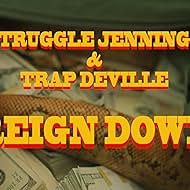 Struggle Jennings: Reign Down feat. Trap DeVille (2019)