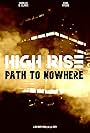 High Rise: Path to Nowhere (2022)