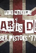 Pete Walker's A Star is Dead: Sex Pistols '77