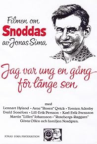 Primary photo for Jag var ung en gång för länge sen - Filmen om Snoddas