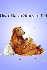 Primary photo for Bear Has a Story to Tell