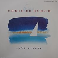 Primary photo for Chris De Burgh: Sailing Away