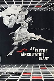 Az életbe táncoltatott leány (1964)