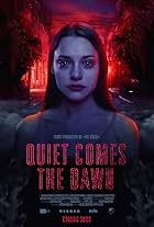 Quiet Comes the Dawn (2019)