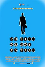 To Kill or Not to Kill (2014)