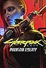 Cyberpunk 2077: Phantom Liberty (Video Game 2023) Poster