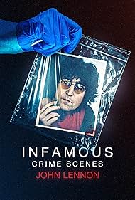 Infamous Crime Scenes: John Lennon (2022)