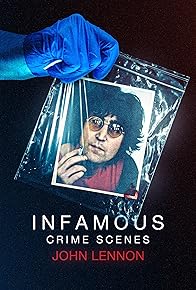 Primary photo for Infamous Crime Scenes: John Lennon