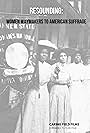 Resounding: Women Waymakers of the American Suffrage (2020)