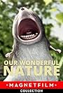 Our Wonderful Nature (2008)