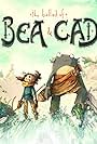 The Ballad of Bea and Cad (2018)