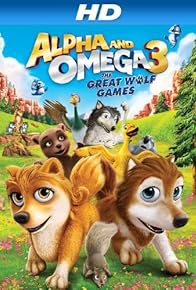 Primary photo for Alpha and Omega 3: The Great Wolf Games