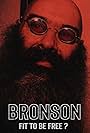 Charles Bronson in Bronson: Fit to Be Free? (2023)