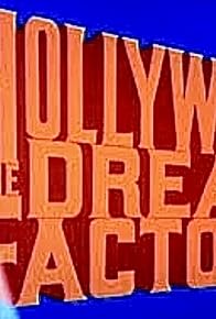 Primary photo for Hollywood: The Dream Factory